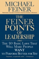 The Feiner Points of Leadership : The 50 Basic Laws That Will Make People Want to Perform Better for You артикул 11408d.