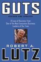 Guts : 8 Laws of Business from One of the Most Innovative Business Leaders of Our Time артикул 11415d.