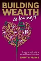 Building Wealth and Loving It: A Down-to-Earth Guide to Personal Finance and Investing артикул 11580d.
