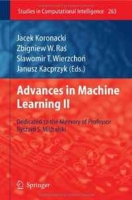 Advances in Machine Learning II: Dedicated to the memory of Professor Ryszard S Michalski (Studies in Computational Intelligence) артикул 11591d.