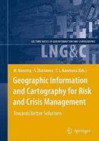Geographic Information and Cartography for Risk and Crisis Management: Towards Better Solutions (Lecture Notes in Geoinformation and Cartography) артикул 11610d.