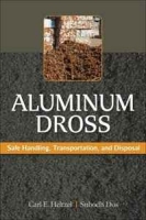 Aluminum Dross: Safe Handling, Transportation, and Disposal артикул 11618d.