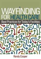 Wayfinding for Health Care: Best Practices for Today's Facilities артикул 11643d.