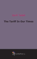 The Tariff In Our Times артикул 11651d.