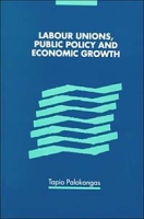 Labour Unions, Public Policy and Economic Growth артикул 11659d.