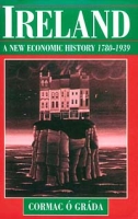 Ireland: A New Economic History, 1780-1939 артикул 11673d.