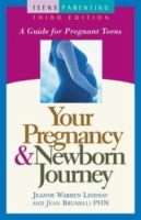 Your Pregnancy & Newborn Journey: A Guide for Pregnant Teens (Teen Pregnancy and Parenting series) артикул 11684d.