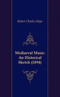 Mediaeval Music: An Historical Sketch артикул 11700d.